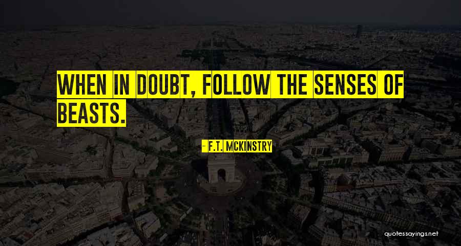 F.T. McKinstry Quotes 2056929