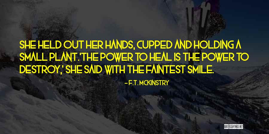 F.T. McKinstry Quotes 790629 F.T. McKinstry Quotes 790629