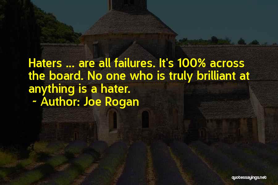 F U Haters Quotes By Joe Rogan