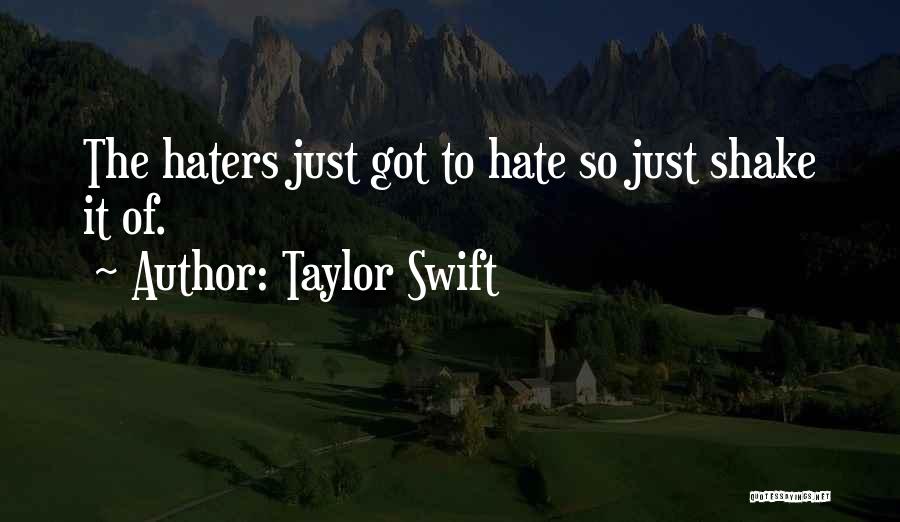 F U Haters Quotes By Taylor Swift