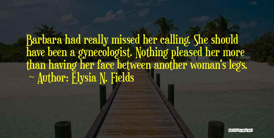 F.u.n Quotes By Elysia N. Fields