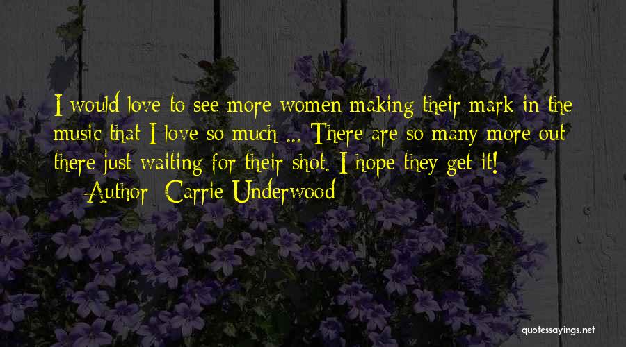 F Underwood Quotes By Carrie Underwood