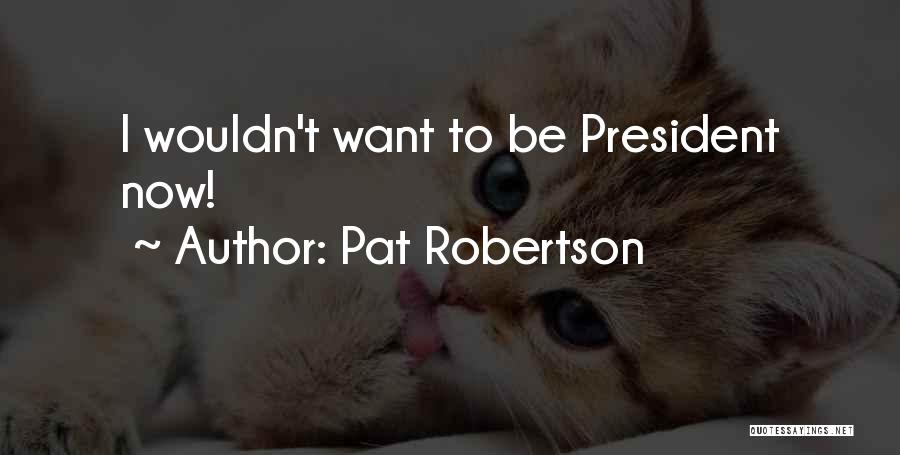 F W Robertson Quotes By Pat Robertson