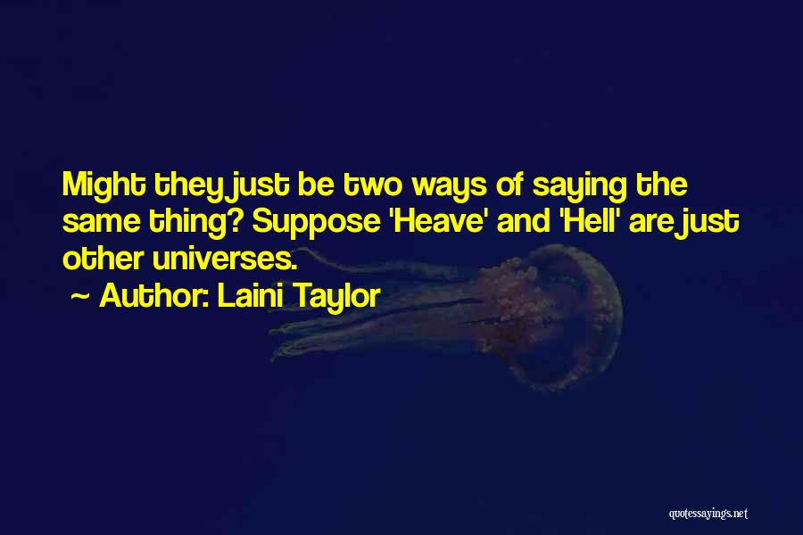 F W Taylor Quotes By Laini Taylor