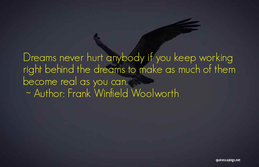 F W Woolworth Quotes By Frank Winfield Woolworth
