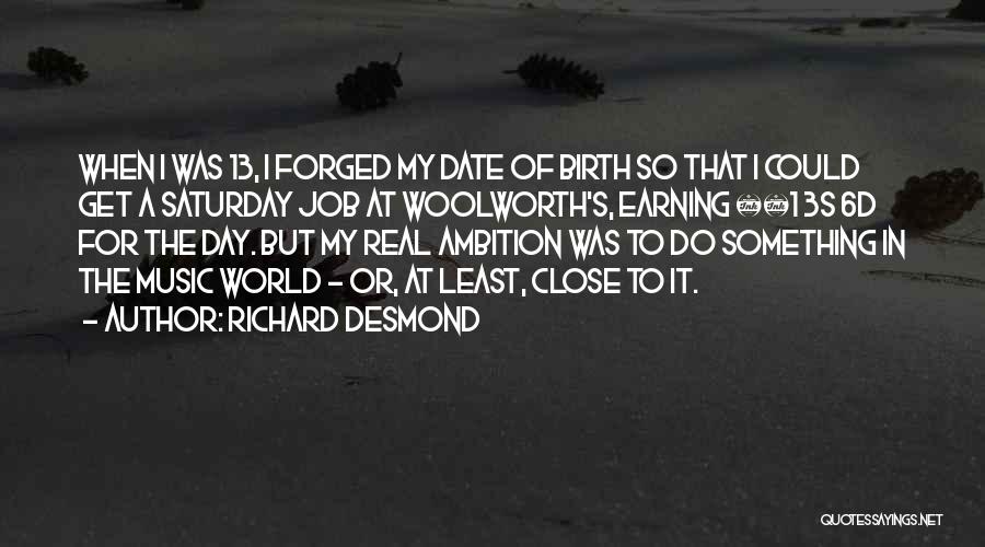 F W Woolworth Quotes By Richard Desmond