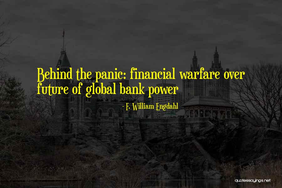 F. William Engdahl Quotes 1291394 F. William Engdahl Quotes 1291394