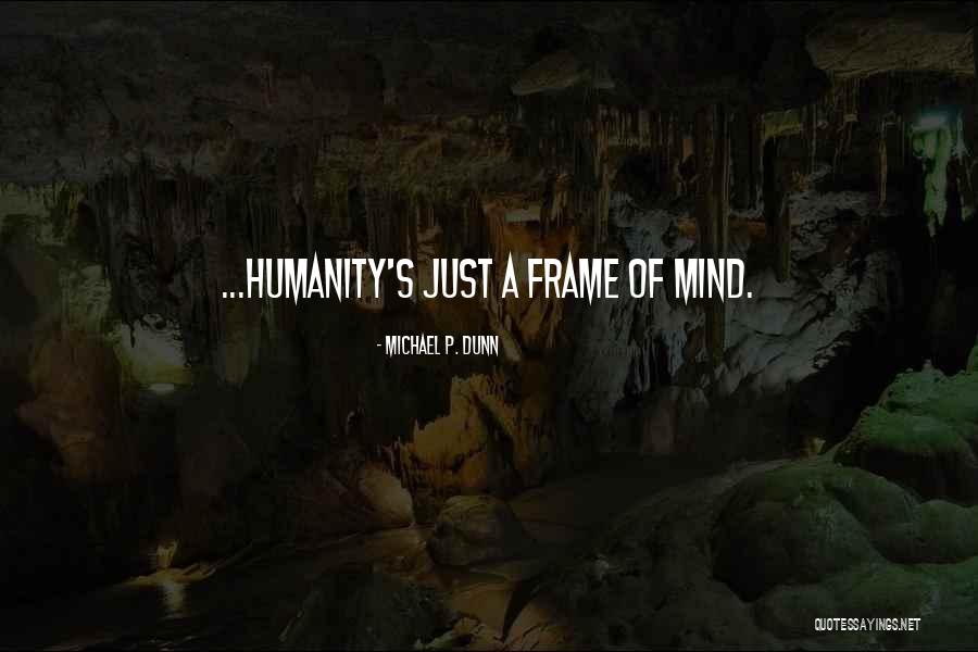 F Wwbgo6a2w Quotes By Michael P. Dunn F Wwbgo6a2w Quotes By Michael P. Dunn