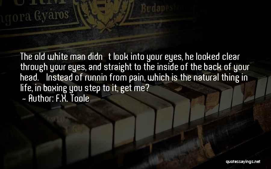 F.X. Toole Quotes 445457