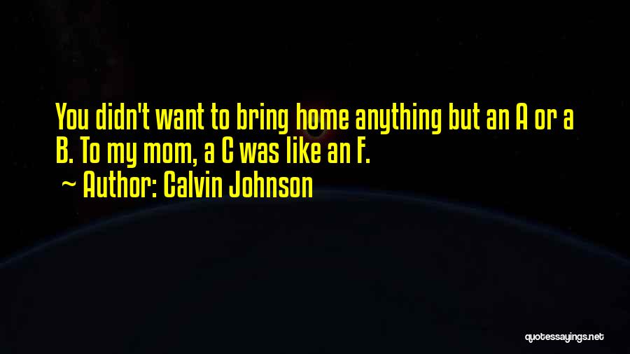 F You Quotes By Calvin Johnson