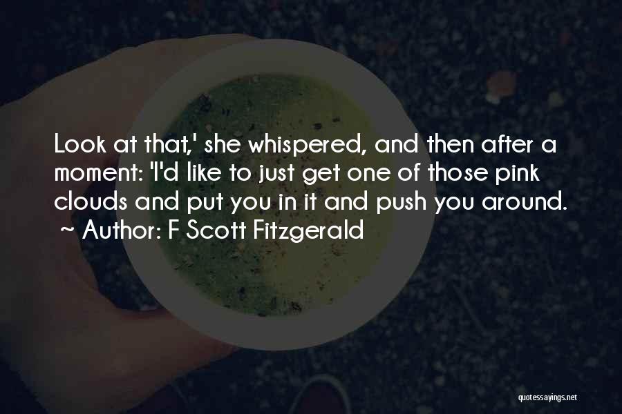 F You Quotes By F Scott Fitzgerald