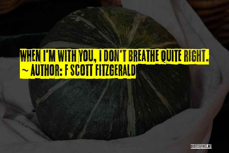 F You Quotes By F Scott Fitzgerald