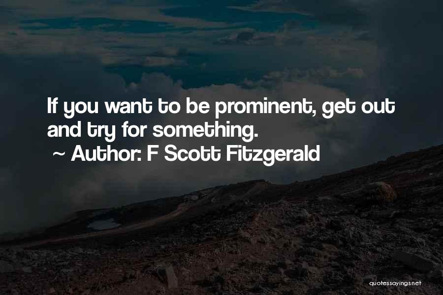 F You Quotes By F Scott Fitzgerald