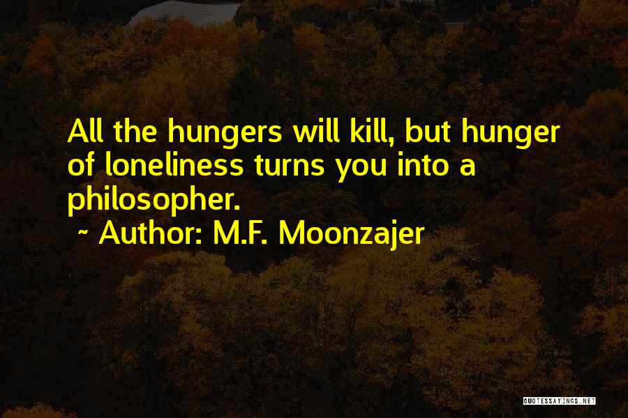 F You Quotes By M.F. Moonzajer