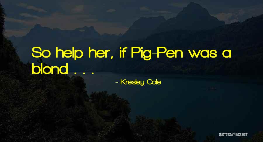 Fa And Daughtersthers Quotes By Kresley Cole Fa And Daughtersthers Quotes By Kresley Cole