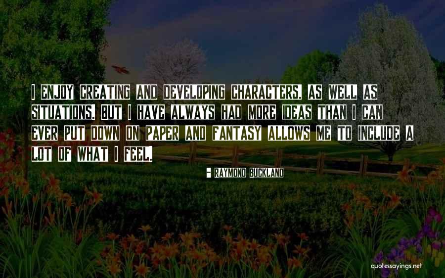 Faaiu Faaiu Quotes By Raymond Buckland Faaiu Faaiu Quotes By Raymond Buckland