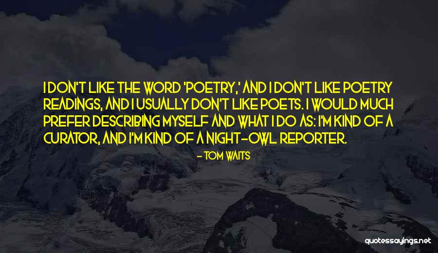 Faaliyet Kodu Quotes By Tom Waits Faaliyet Kodu Quotes By Tom Waits