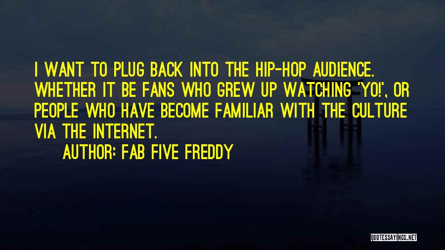 Fab Quotes By Fab Five Freddy
