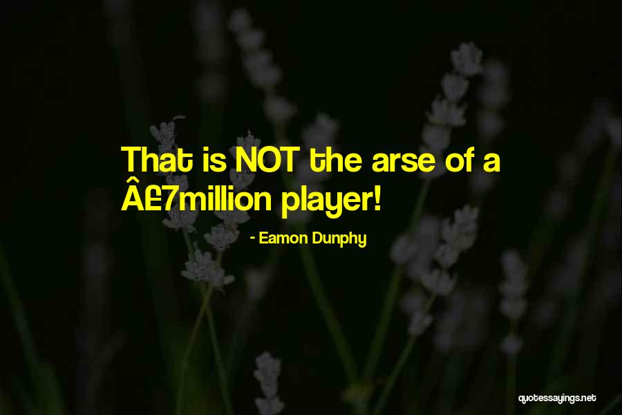 Fabbricanti Di Quotes By Eamon Dunphy Fabbricanti Di Quotes By Eamon Dunphy