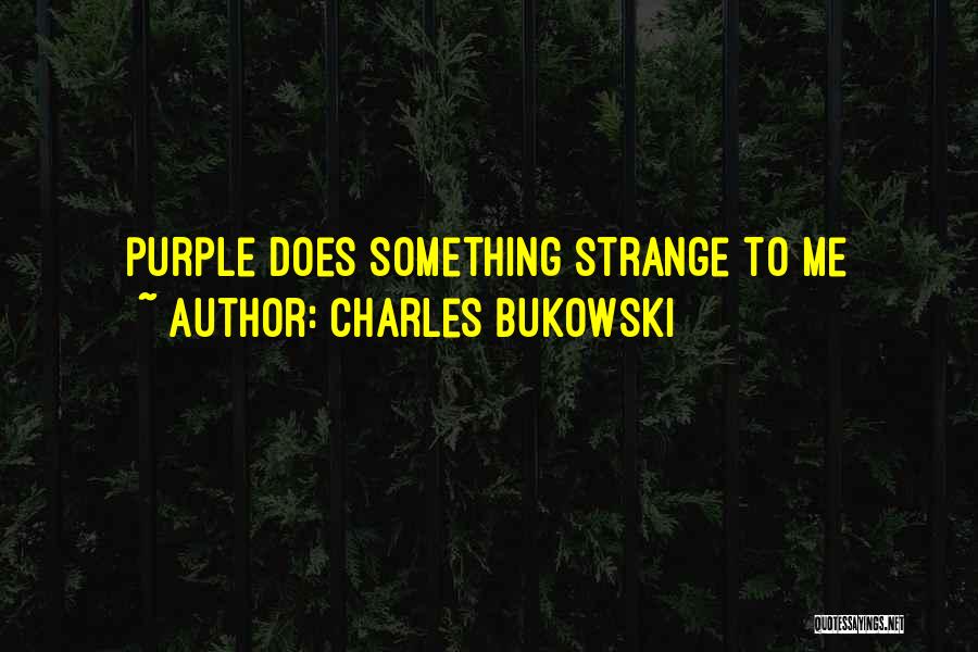 Fabbriche Quotes By Charles Bukowski
