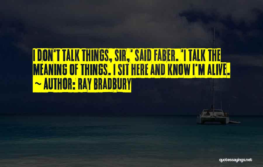 Faber In Fahrenheit 451 Quotes By Ray Bradbury