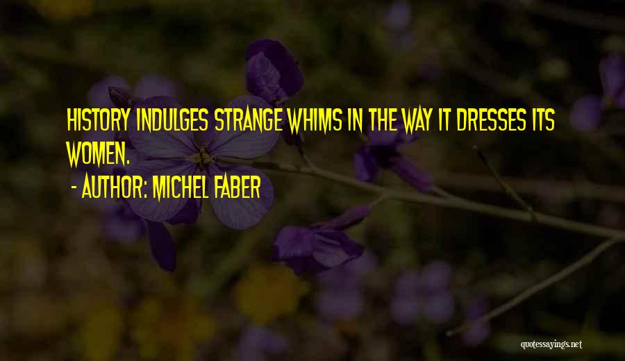 Faber Quotes By Michel Faber