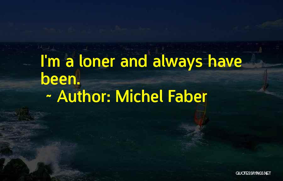 Faber Quotes By Michel Faber