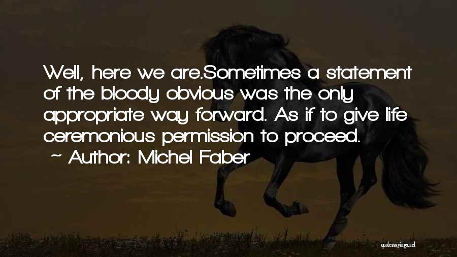 Faber Quotes By Michel Faber