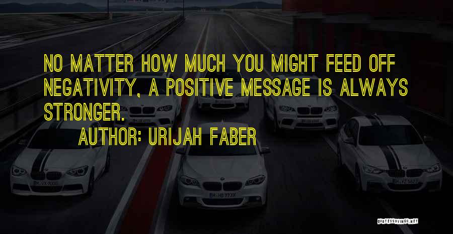 Faber Quotes By Urijah Faber