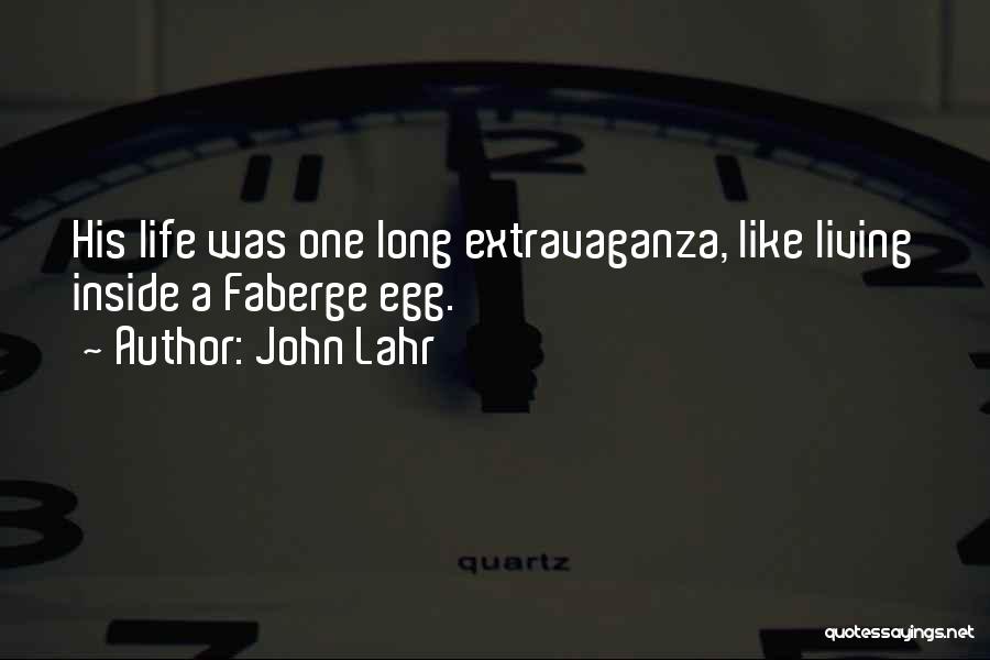 Faberge Egg Quotes By John Lahr