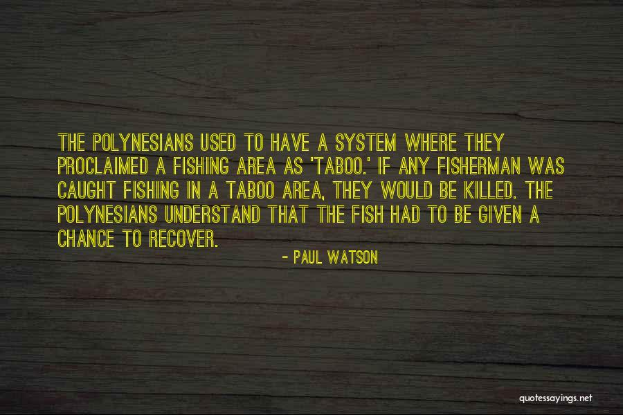 Fabianna Muscalita Quotes By Paul Watson Fabianna Muscalita Quotes By Paul Watson