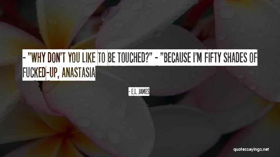 Fabiula Frozza Quotes By E.L. James Fabiula Frozza Quotes By E.L. James
