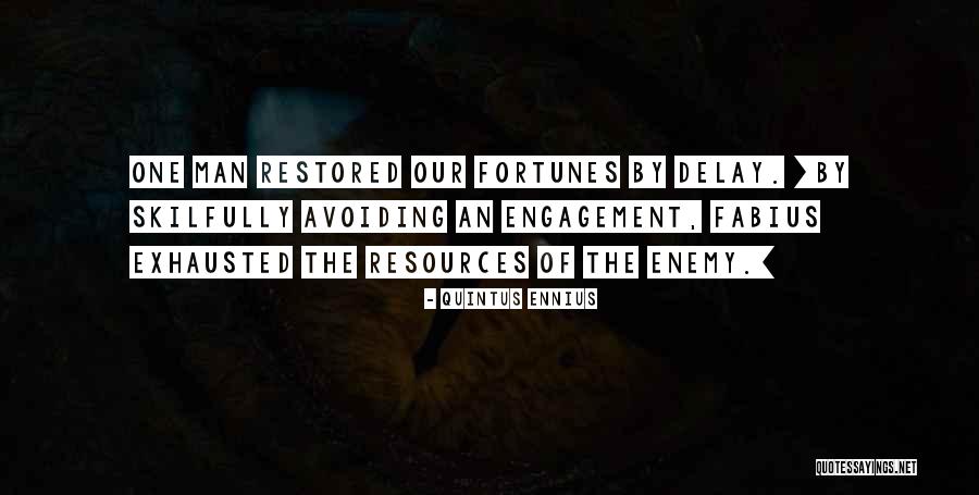 Fabius Quotes By Quintus Ennius Fabius Quotes By Quintus Ennius
