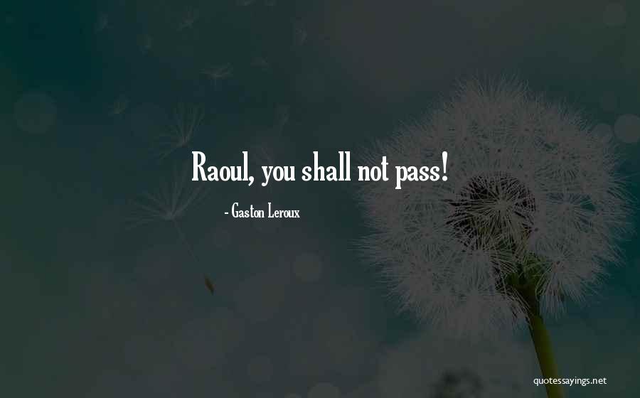 Fable Guild Master Quotes By Gaston Leroux Fable Guild Master Quotes By Gaston Leroux