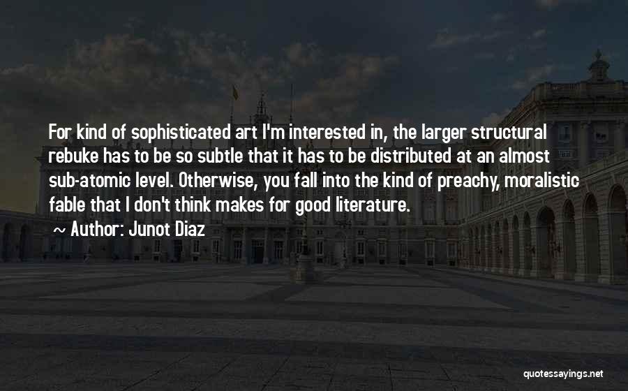 Fable Quotes By Junot Diaz