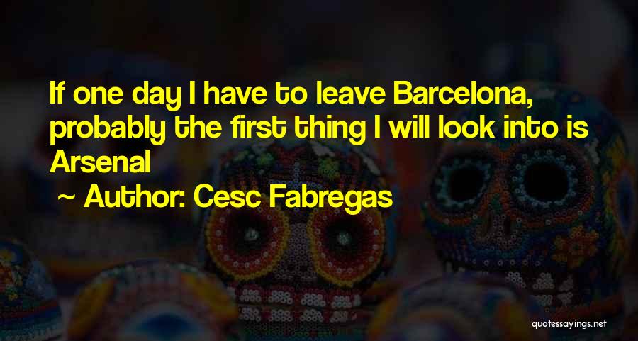 Fabregas Arsenal Quotes By Cesc Fabregas