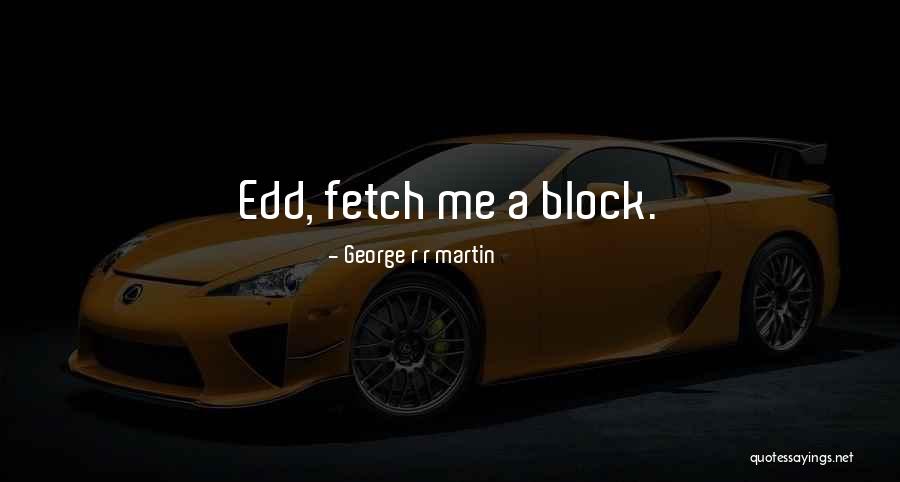 Fabregues Quotes By George R R Martin Fabregues Quotes By George R R Martin