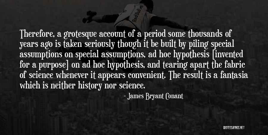 Fabric And Its History Quotes By James Bryant Conant Fabric And Its History Quotes By James Bryant Conant