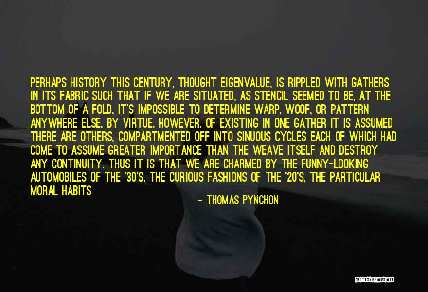 Fabric And Pattern Quotes By Thomas Pynchon Fabric And Pattern Quotes By Thomas Pynchon