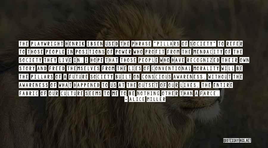 Fabric Of Society Quotes By Alice Miller Fabric Of Society Quotes By Alice Miller
