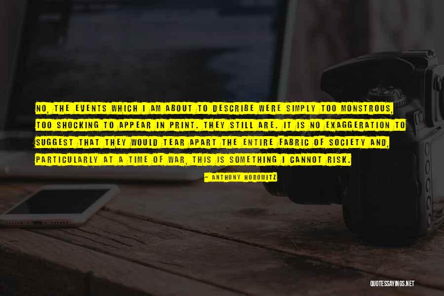 Fabric Of Society Quotes By Anthony Horowitz Fabric Of Society Quotes By Anthony Horowitz