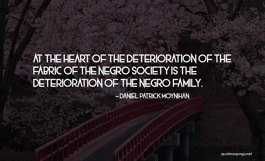 Fabric Of Society Quotes By Daniel Patrick Moynihan Fabric Of Society Quotes By Daniel Patrick Moynihan