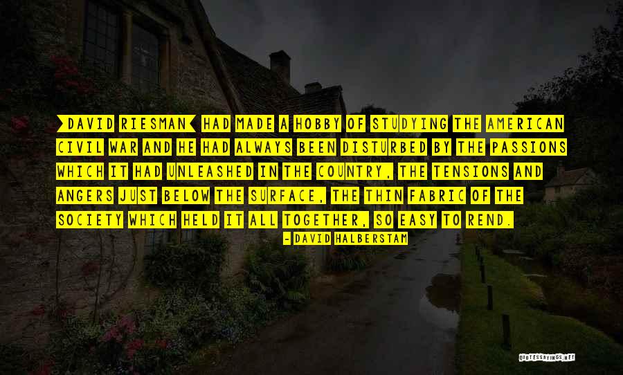 Fabric Of Society Quotes By David Halberstam Fabric Of Society Quotes By David Halberstam