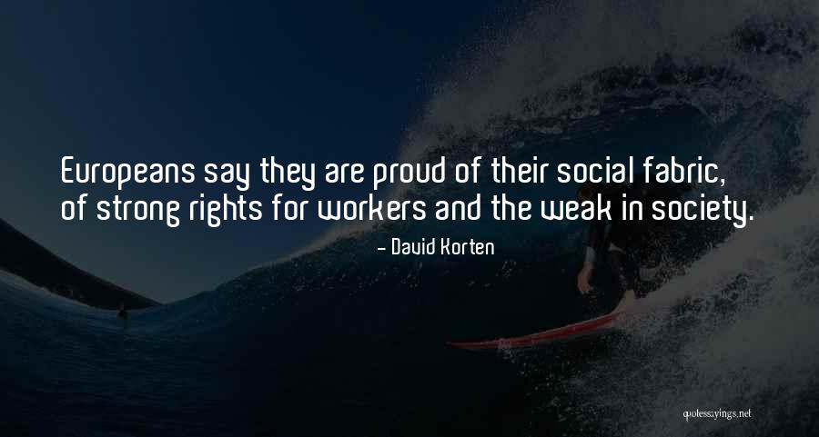 Fabric Of Society Quotes By David Korten Fabric Of Society Quotes By David Korten