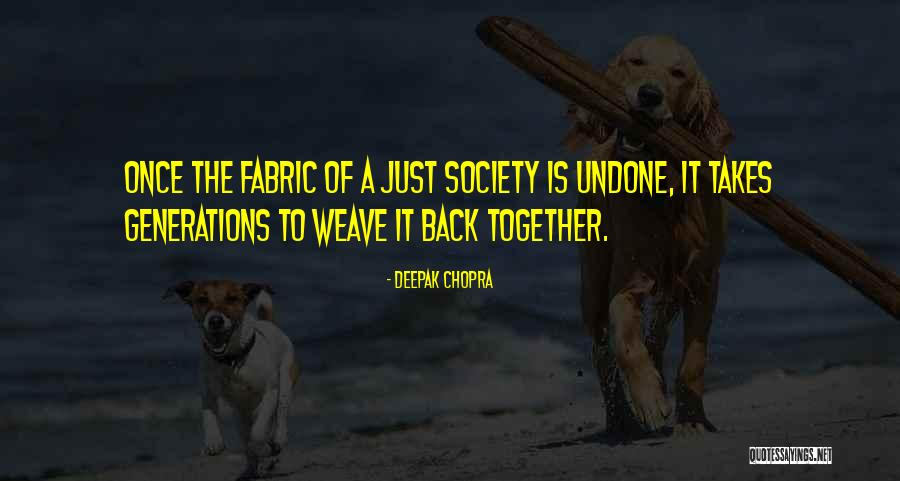 Fabric Of Society Quotes By Deepak Chopra Fabric Of Society Quotes By Deepak Chopra