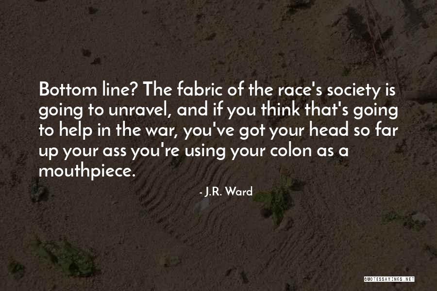 Fabric Of Society Quotes By J.R. Ward Fabric Of Society Quotes By J.R. Ward