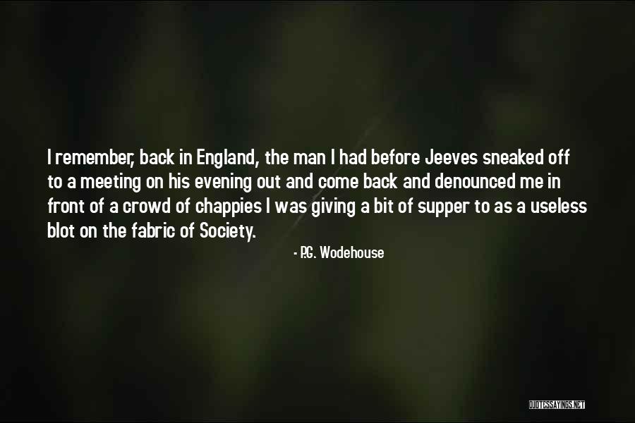 Fabric Of Society Quotes By P.G. Wodehouse Fabric Of Society Quotes By P.G. Wodehouse