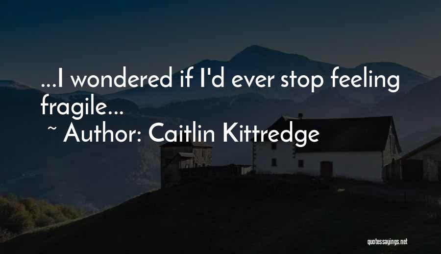 Fabricacion Quotes By Caitlin Kittredge