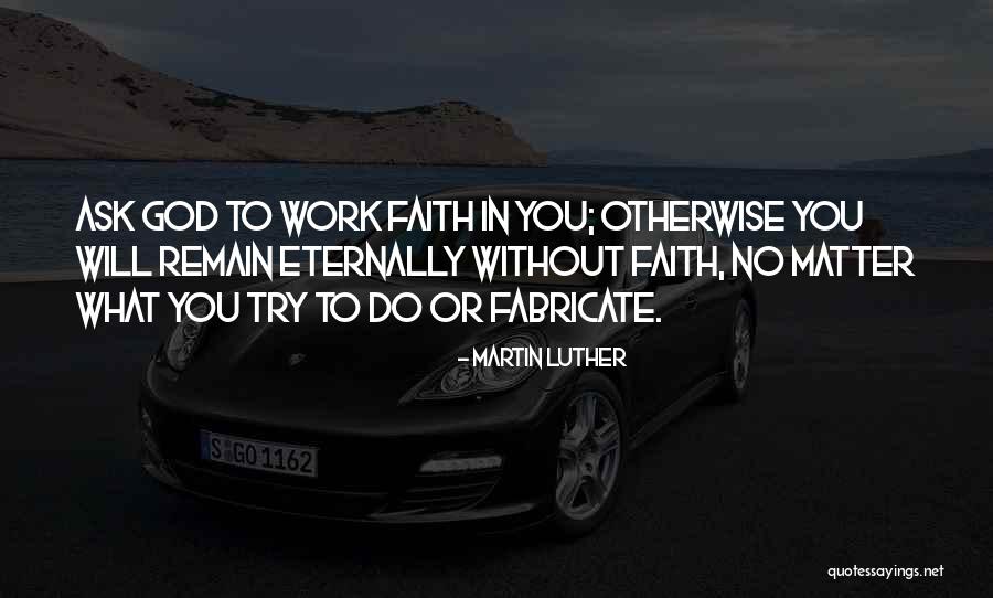 Fabricate Quotes By Martin Luther Fabricate Quotes By Martin Luther