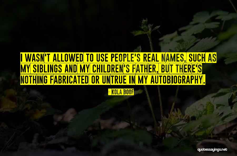 Fabricated Quotes By Kola Boof Fabricated Quotes By Kola Boof